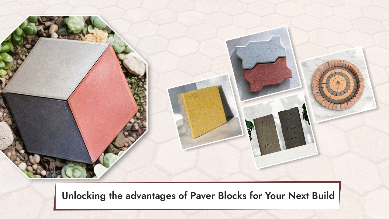 Unlocking the advantages of Paver Blocks for Your Next Build